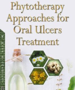 Phytotherapy Approaches for Oral Ulcers Treatment (PDF)