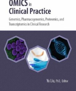 Omics in Clinical Practice: Genomics, Pharmacogenomics, Proteomics, and Transcriptomics in Clinical Research