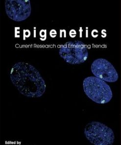 Epigenetics: Current Research and Emerging Trends