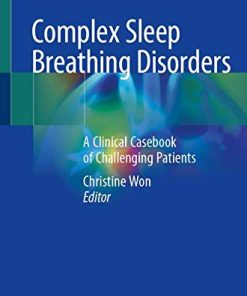 Complex Sleep Breathing Disorders: A Clinical Casebook of Challenging Patients (PDF)