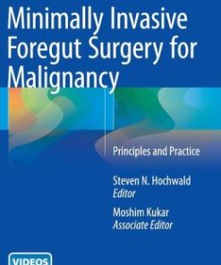 Minimally Invasive Foregut Surgery for Malignancy: Principles and Practice (PDF)