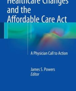 Healthcare Changes and the Affordable Care Act: A Physician Call to Action (EPUB)