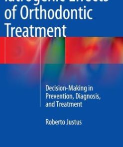 Iatrogenic Effects of Orthodontic Treatment: Decision-Making in Prevention, Diagnosis, and Treatment