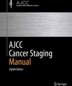 AJCC Cancer Staging Manual, 8th Edition (PDF)