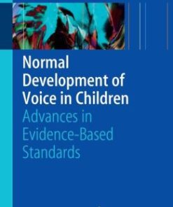 Normal Development of Voice in Children: Advances in Evidence-Based Standards (PDF)