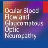 Ocular Blood Flow and Glaucomatous Optic Neuropathy (PDF)