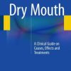 Dry Mouth: A Clinical Guide on Causes, Effects and Treatments (EPUB)