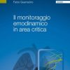 Il monitoraggio emodinamico in area critica (EPUB)