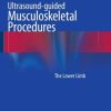 Ultrasound-guided Musculoskeletal Procedures: The Lower Limb (EPUB)