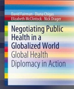 Negotiating Public Health in a Globalized World: Global Health Diplomacy in Action (EPUB)