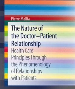 The Nature of the Doctor-Patient Relationship: Health Care Principles through the phenomenology of relationships with patients (EPUB)