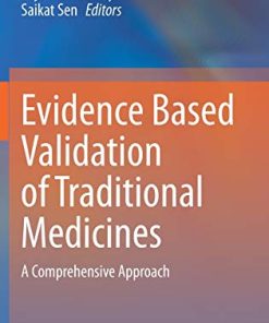 Evidence Based Validation of Traditional Medicines: A comprehensive Approach (PDF)