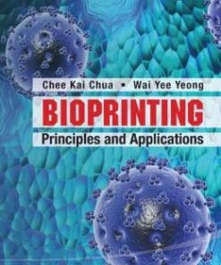 Bioprinting: Principles and Applications