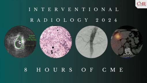 CME Science Interventional Radiology Stephen T. Kee, M.D 2021 (CME VIDEOS)