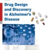 Drug Design and Discovery in Alzheimer’s Disease