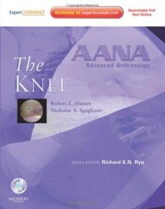 AANA Advanced Arthroscopy: The Knee