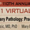 2021 USCAP 110th ANNUAL MEETING Long Course Pulmonary Pathology : Practical Problems And Solutions (CME VIDEOS)