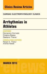 Arrhythmias in Athletes, An Issue of Cardiac Electrophysiology Clinics, 1e (The Clinics: Internal Medicine)