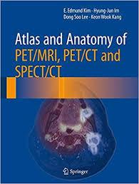 Atlas and Anatomy of PET/MRI, PET/CT and SPECT/CT 1st ed. 2016