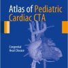 Atlas of Pediatric Cardiac CTA: Congenital Heart Disease