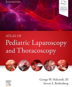 Atlas of Pediatric Laparoscopy and Thoracoscopy, 2nd Edition (Videos)