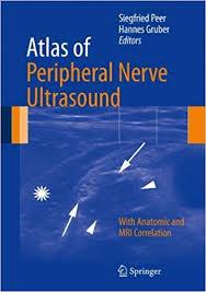 atlas of peripheral nerve ultrasound with anatomic and mri correlation atlas of peripheral nerve ultrasound with anatomic and mri correlation