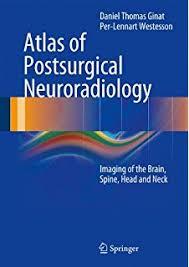 Atlas of Postsurgical Neuroradiology: Imaging of the Brain, Spine, Head, and Neck