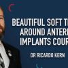 Beautiful Soft Tissue Around Anterior Implants course