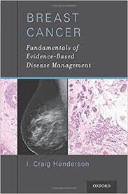 Breast Cancer: Fundamentals of Evidence-Based Disease Management