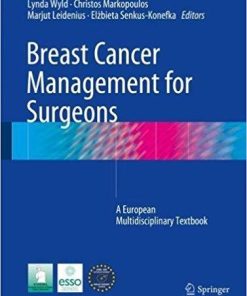 Breast Cancer Management for Surgeons: A European Multidisciplinary Textbook 1st ed. 2018 Edition