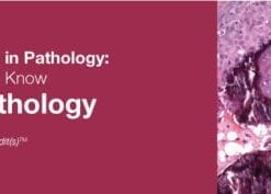 Classic Lectures in Pathology: What You Need to Know: Breast Pathology 2019 (CME VIDEOS)