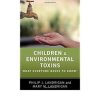 Children and Environmental Toxins: What Everyone Needs to Know® 1st Edition