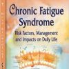 chronic fatigue syndrome risk factors management and impacts on daily life 197x3001 1