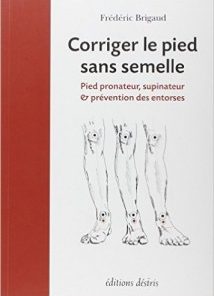 Corriger le pied sans semelle : Pied pronateur, supinateur et prévention des entorses