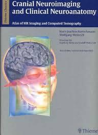 Cranial Neuroimaging and Clinical Neuroanatomy: Magnetic Resonance Imaging and Computed Tomography