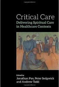 Critical Care: Delivering Spiritual Care in Healthcare Contexts