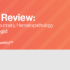 Pathology Review: Gastrointestinal, Genitourinary and Hematopathology for the General Pathologist 2022 (CME VIDEOS)