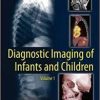 Diagnostic Imaging of Infants and Children