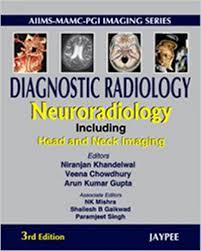 Diagnostic Radiology: Neuroradiology, Including Head and Neck Imaging, 3rd Edition