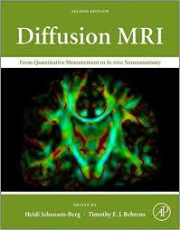 Diffusion MRI, Second Edition: From Quantitative Measurement to In vivo Neuroanatomy