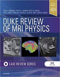 Duke Review of MRI Physics: Case Review Series, 2nd Edition