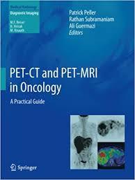 Ebook PET-CT and PET-MRI in Oncology: A Practical Guide