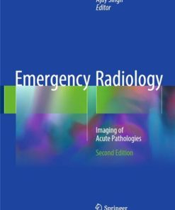 Emergency Radiology: Imaging of Acute Pathologies 2nd ed. 2018 Edition