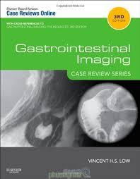 Gastrointestinal Imaging: Case Review Series, 3e