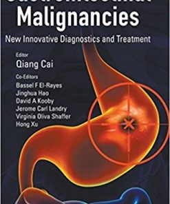 Gastrointestinal Malignancies: New Innovative Diagnostics and Treatment 1st Edition