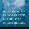 Handbook of Breast Cancer and Related Breast Disease