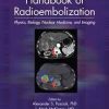 Handbook of Radioembolization: Physics, Biology, Nuclear Medicine, and Imaging