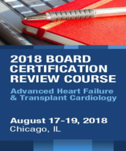 HFSA 2018 Board Certification Review Course (Advanced Heart Failure and Transplant Cardiology)