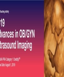 2019 Advances in OBGYN Ultrasound Imaging (CME VIDEOS)