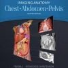 Imaging Anatomy: Chest, Abdomen, Pelvis